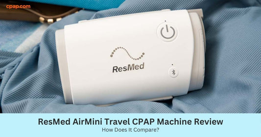 ResMed AirMini Travel CPAP Machine Review: How Does It Compare in 2024?