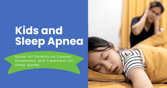 Sleep Apnea in Children: A Complete Guide for Parents on Causes, Symptoms, and Treatment