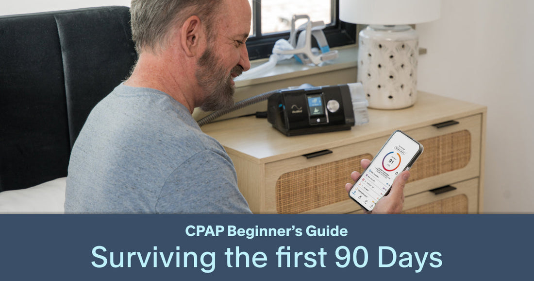 Beginner's Guide to Using CPAP: Surviving the First 90 Days