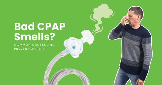 5 Common Reasons for Bad CPAP Smells and How to Get Rid of Them