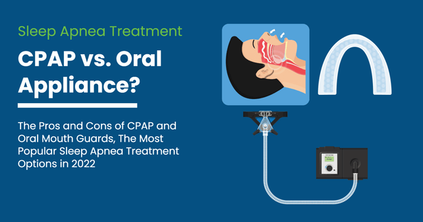 CPAP vs. Oral Appliances: Which Treatment Option Is Best for Sleep Apnea?