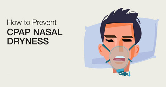 Nasal Dryness with CPAP: Tips, Tricks, and Products