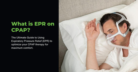 What is EPR? A Guide to Understanding CPAP Pressure Relief Settings and How to Change Them