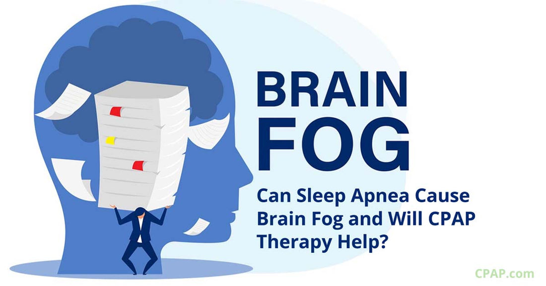 Can Sleep Apnea Cause Brain Fog and Will CPAP Therapy Help?