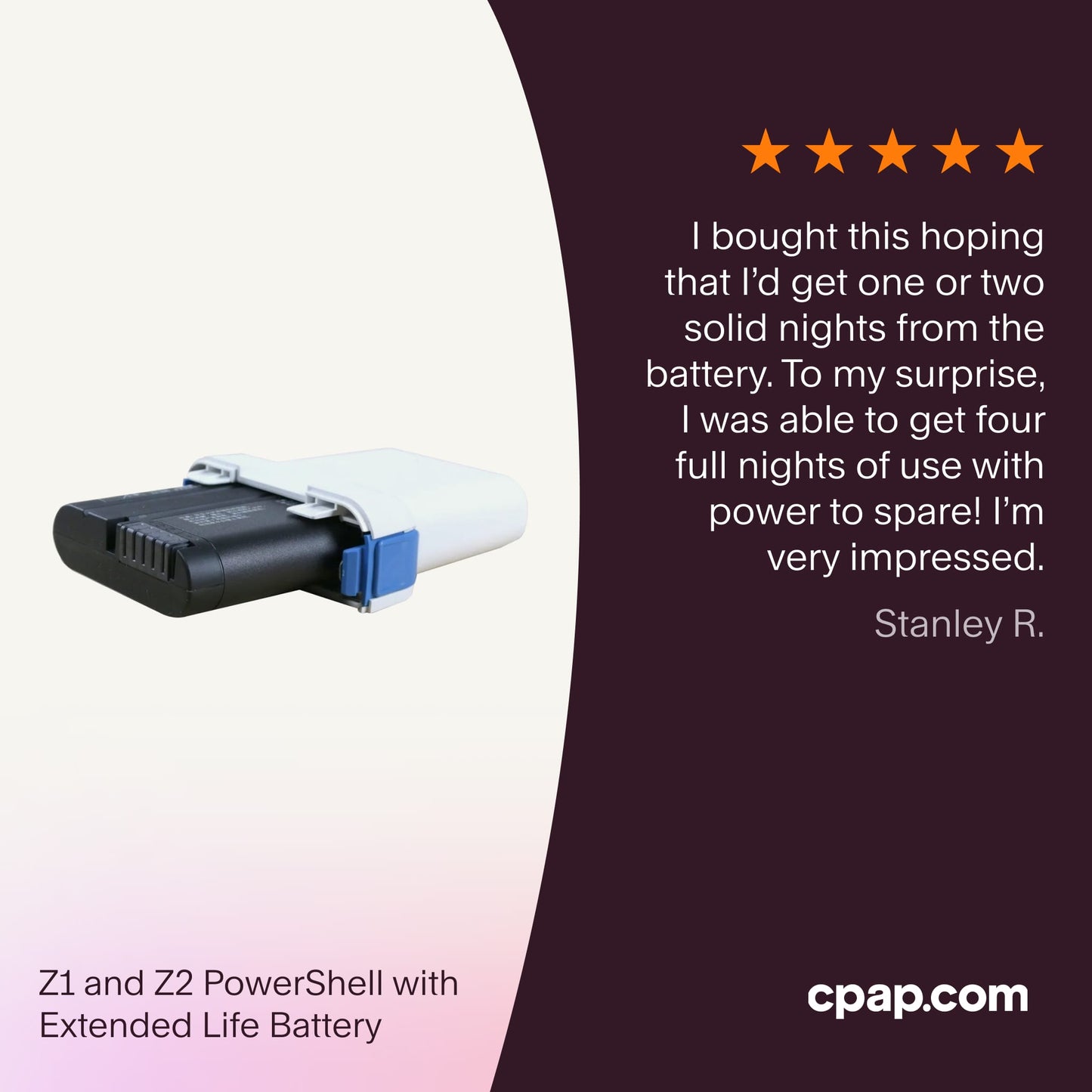 Testimonial praising the Z1 and Z2 PowerShell with Extended Life Battery for exceeding expectations with up to four nights of reliable CPAP use on a single charge.