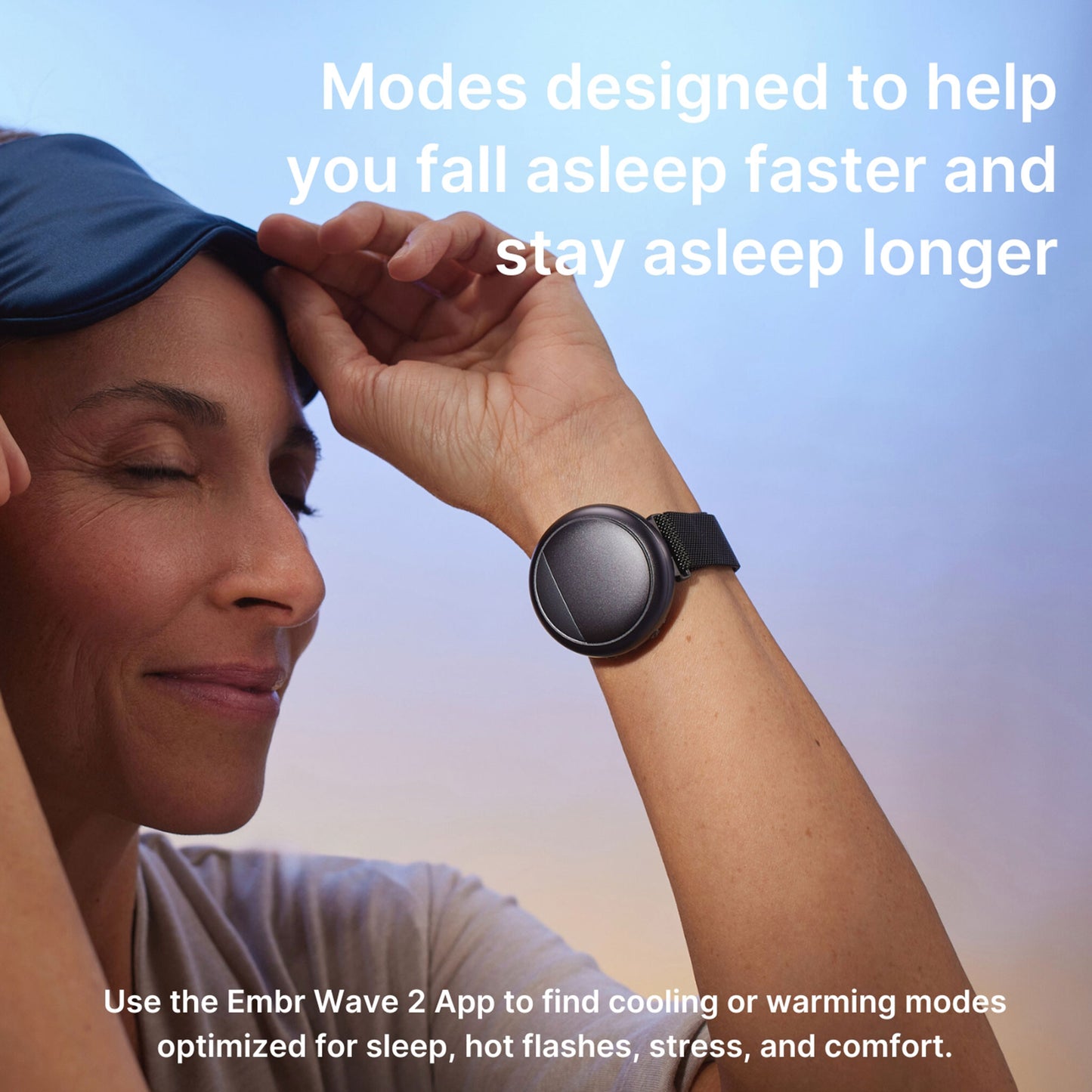 User wearing the Embr Wave 2, highlighting sleep-optimized modes for falling and staying asleep longer.